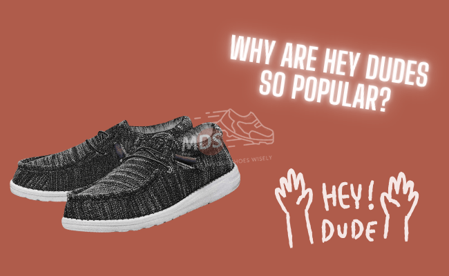 Why-are-Hey-Dudes-so-popular