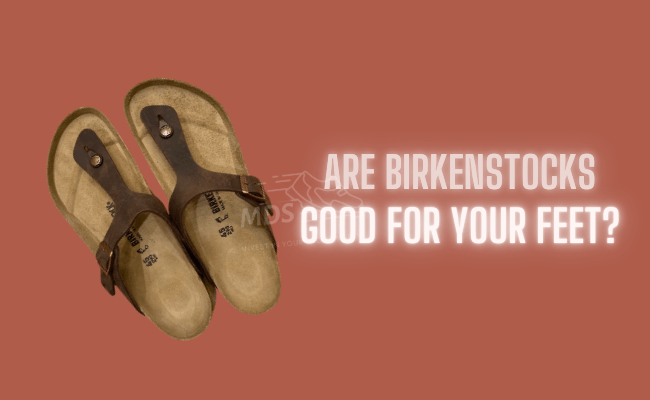 Are-Birkenstocks-Good-for-your-feet