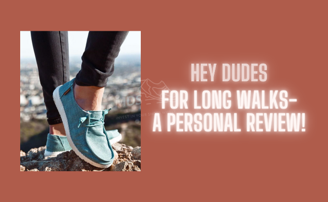 HEY-DUDEs-for-Long-Walks-A-Personal-Review